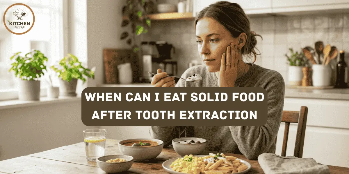 When can I Eat Solid Food after Tooth Extraction